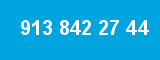 913 842 27 44